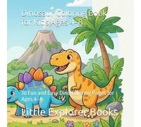 Dinosaur Coloring Book for Kids Ages 4-8: 30 Fun and Easy Dino Coloring Pages: 30 Fun and Easy Dino Coloring Pages for Ages 4-8