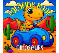 Dinosaur Coloring Book for Kids Ages 4-8: 40 Cute & Easy Dinosaur Designs • Bold Lines • Fun Activity Book for Boys & Girls