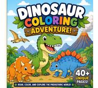 Dinosaur Coloring Book for Kids Ages 4-8: 40 Fun and Easy Prehistoric Pictures with T. Rex, Triceratops, Stegosaurus, Baby Dinosaurs, Volcanoes, and More