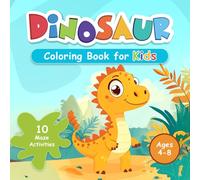 Dinosaur Coloring Book for Kids: Ages 4-8 | 45 Fun Coloring, Mazes & Counting Games | Perfect for Preschool and Early Learners interested on Dinosaurs