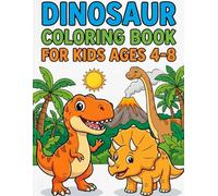 Dinosaur Coloring Book for Kids Ages 4-8: 75 Big & Easy Dino Pages with Thick Bold Lines | Cute T-Rex, Triceratops & Prehistoric Friends (Dinosaur Coloring Adventures)