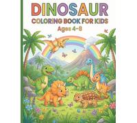 Dinosaur Coloring Book for Kids Ages 4-8: A Fun Story-Based Dinosaur Coloring Book with Cute Cartoon Dinosaurs, Volcanoes, Forests, and Adventure
