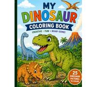 Dinosaur Coloring Book for Kids Ages 4-8: Cute and Realistic Prehistoric Coloring Pages