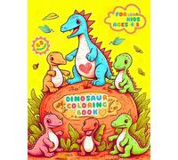 Dinosaur Coloring Book for Kids Ages 4-8: Cute Baby Dinosaurs Gone Wild in 60 Coloring Pages! Enter in the Heaven of Fashionable, Funky Hatchlings: ... books and Dinosaur coloring for kids)