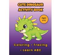Dinosaur Coloring Book for Kids Ages 4-8: Fun and Educational Coloring Pages with Simple Words, Letter Tracing, Cute Dinosaurs, and Objects | Learn ... Letters, and Have Fun (Cute Dinosaur Books)