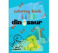 Dinosaur coloring book for kids: Awesome Dinosaur Facts, Fun Activities & Realistic Illustrations - A Perfect Coloring Adventure for Curious Kids