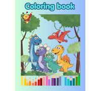 Dinosaur Coloring Book for Kids for age 4 - 6: An Adorable Coloring Book for Little Artists Ages 4-6, Featuring Easy-to-Color Dinosaurs