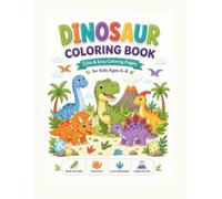 Dinosaur Coloring book for kids: Fun &Easy Coloring pages with friendly Dinosaur, volcanoes , eggs and Prehistoric Adventures
