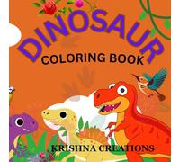Dinosaur Coloring Book for Kids: Realistic, Fun, Adorable Illustrations for Your Young Dinosaur Enthusiast - Explore Dino Family Universe