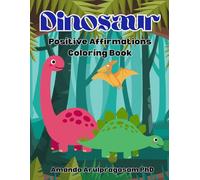 Dinosaur Coloring Book for Kids with Positive Self Affirmations: Positive Affirmations for Kids Ages 2 and Up | Confidence, Self-Esteem & Mindfulness ... and Self Esteem Building Coloring Books)