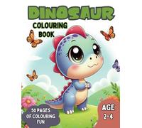 Dinosaur Coloring Book for Toddlers Ages 2-4: 50 Fun and Easy Dinosaur Pages for Kids: Perfect for Little Hands - Simple and Engaging Dinosaur Illustrations to Spark Creativity and Fun Learning