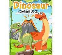 Dinosaur Coloring Book: Over 30 Fun and Easy Dinosaur Coloring Pages featuring adorable dinos for children and boys