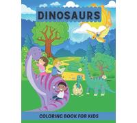 DINOSAUR COLORING BOOK: PERFECT GIFT FOR KIDS || AMAZING DINOSAURS