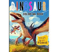 DINOSAUR COLORING BOOK: "Prepare for a thrilling Jurassic journey with the DinoColor Adventure coloring book! Perfect for kids ages 8-12, this ... to bring the world of dinosaurs to life!