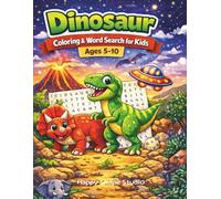 Dinosaur Coloring Book & Word Search for Kids: 40 Dinosaur-Themed Coloring and Word Search Puzzles for Kids (Ages 5-10) (Color & Search Adventures)