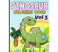 Dinosaur Coloring In Book For Ages 4 to 6 years: Vol 1