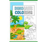 DINOSAUR COLORING: Introducing "Dinosaur Coloring" - a fun coloring book with 23 amazing pages to spark creativity! Perfect for kids who love dinosaurs and prehistoric adventures