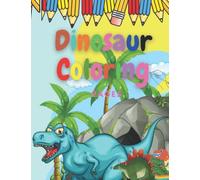 Dinosaur coloring Pages: Awesome Dinosaurs coloring Book for kids :Ages 4-8