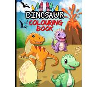Dinosaur Colouring Book: Dino Adventure For kids ages 3-6