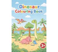 Dinosaur Colouring Book for Kids Ages 3+: Big and Simple Designs with Thick Lines - Easy and Fun Dinosaurs for Toddlers and Preschool Children