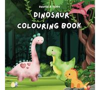 Dinosaur Colouring Book for Kids and Adults: Roar into a World of Fun and Colour: Unleash Your Inner Artist: A Dinosaur Colouring Adventure