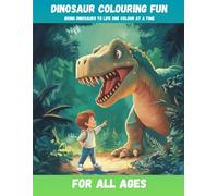 Dinosaur Colouring Fun: Bring dinosaurs to Life One Colour at a Time