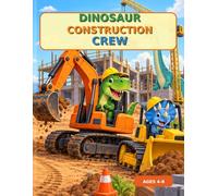 Dinosaur Construction Crew Coloring Book