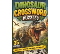 Dinosaur Crossword Book: Dinosaur Themed Crossword With Easy To Read Text Including Species, Anatomy And Diet | 6x9 Inches, 70 Pages | 35 Puzzles, Thoughtful Gift For Holidays And Special Occasions