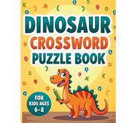 Dinosaur Crossword Puzzle Book for Kids Ages 6-8 | Fun Learning Word Search & Brain Games