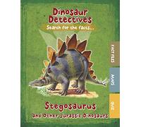 Dinosaur Detectives: Stegosaurus and Other Jurassic Dinosaurs