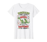 Dinosaur Didn't Listen to Their Nurses RN CNA NICU RN Life Value Graphic T-Shirt, Women, White, XL