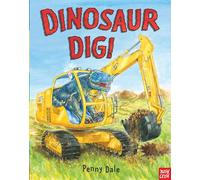 Dinosaur Dig!: (Penny Dale's Dinosaurs)