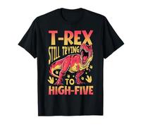 Dinosaur Dino Lover Funny T-Rex Still Trying to High-Five T-Shirt