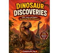Dinosaur Discoveries: Color, Learn, and Explore the Amazing World of Dinosaurs