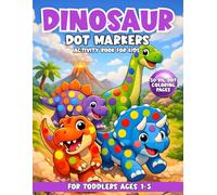 Dinosaur Dot Marker Activity Book for Kids: 50 Fun and Educational Big Dot Designs for Toddlers and Preschoolers: Big Dot Coloring Pages with T-Rex, ... Do-A-Dot Book for Ages 1-3, 2-4, and 3-5