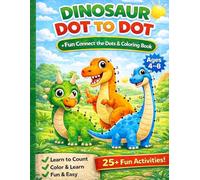 Dinosaur Dot to Dot Book for Kids Ages 4-8: Fun Connect the Dots & Coloring Activity Book