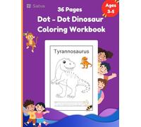 Dinosaur Dot-to-Dot Coloring Book for Kids Ages 3-5: Connect, Color & Roar!, Dot-to-Dot Dinosaurs! A Fun Coloring Adventure for Little Paleontologists