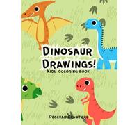 Dinosaur Drawings!: Kids' Coloring Book