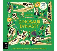 Dinosaur Dynasty : Discover the Rise of the Ruling Reptiles