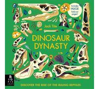 Dinosaur Dynasty: Discover the Rise of the Ruling Reptiles