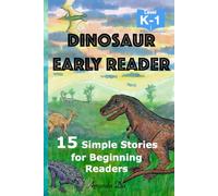 Dinosaur Early Reader: 15 Simple Stories for Beginning Readers (Level K-1)