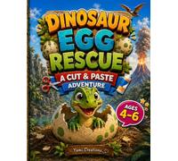 Dinosaur Egg Rescue: A Cut & Paste Adventure