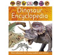 Dinosaur Encyclopedia (DK First Reference)