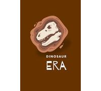 Dinosaur Era: Kids School Notebook