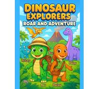 Dinosaur Explorers: Roar and Color Adventure