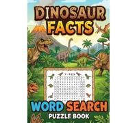 Dinosaur Facts Word Search: Discover Amazing Dinosaurs