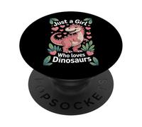 Dinosaur Fan Just A Girl Who Loves Dinosaurs PopSockets Adhesive PopGrip