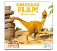 The World of Dinosaur Roar!: Dinosaur Flap! The Oviraptor: (The World of Dinosaur Roar!)
