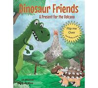 Dinosaur Friends: 2 books in 1: A Present for the Volcano and Saving Conifer's Eggs