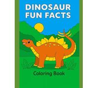 Dinosaur - Fun Facts: Coloring Book